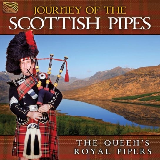 Journey of the Scottish Pipes The Queens Royal Pipers