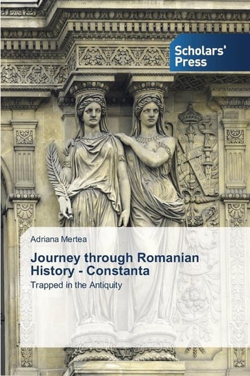 Journey through Romanian History - Constanta Mertea Adriana