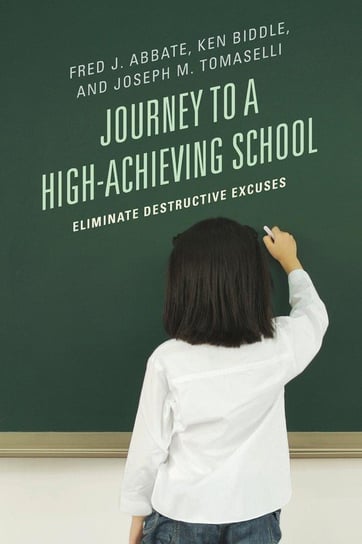 Journey to a High-Achieving School Abbate Fred J.