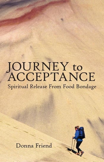 Journey To Acceptance Donna Friend