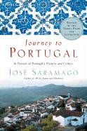 Journey to Portugal: In Pursuit of Portugal's History and Culture Saramago Jose