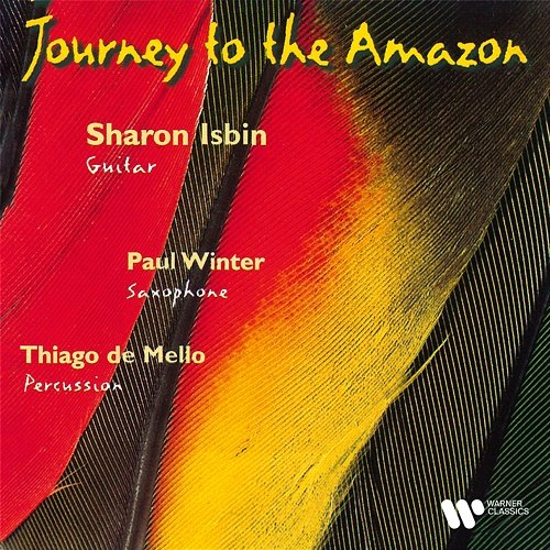 Journey to the Amazon Sharon Isbin, Paul Winter & Thiago de Mello