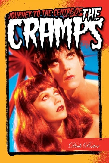 Journey to the Centre of the Cramps Porter Dick