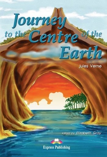 Journey to the Centre of the. Reader Gray Elizabeth, Jules Verne