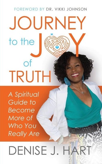 Journey to the Joy of Truth Hart Denise J.