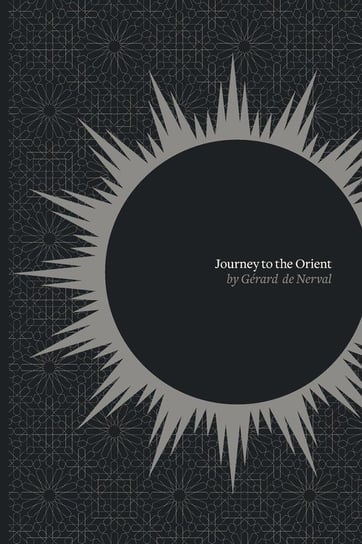 Journey to the Orient Nerval Gerard de