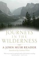 Journeys in the Wilderness: A John Muir Reader Muir John