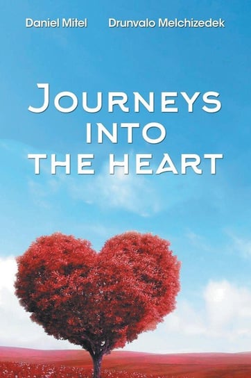 Journeys into the Heart Drunvalo Melchizedek