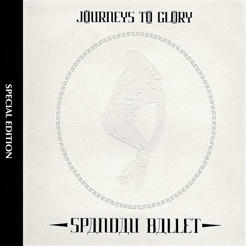 Journeys to Glory Spandau Ballet