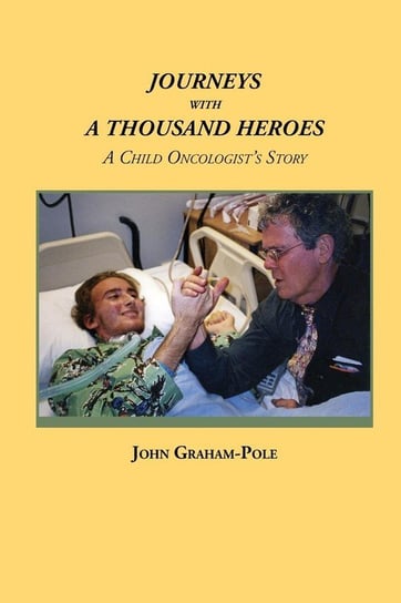 Journeys With A Thousand Heroes Graham-Pole John
