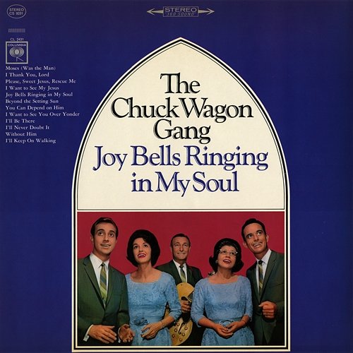 Joy Bells Ringing In My Soul The Chuck Wagon Gang