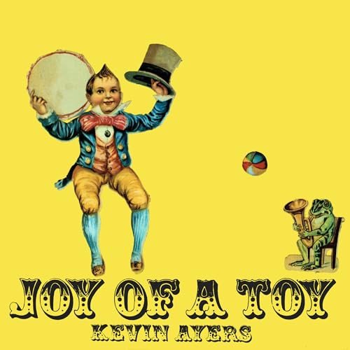 Joy Of A Toy (Remastered) Ayers Kevin