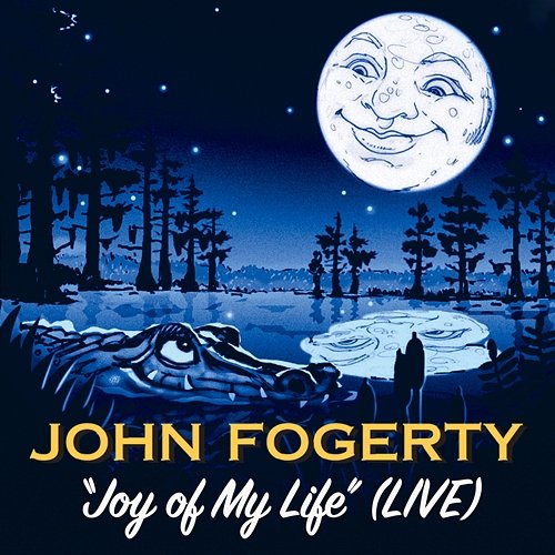 Joy Of My Life John Fogerty