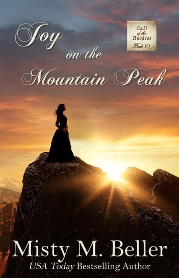 Joy on the Mountain Peak Misty M. Beller Books, Inc.