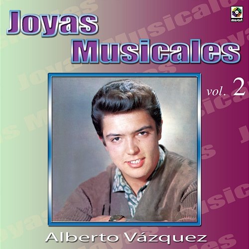Joyas Musicales: Con Orquesta, Vol. 2 – Por Amor Alberto Vazquez