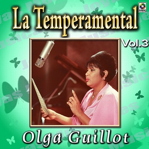 Joyas Musicales: La Temperamental, Vol. 3 Olga Guillot