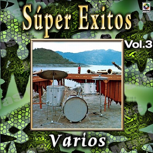 Joyas Musicales: Súper Éxitos, Vol. 3 Marimba Orquesta Corona De Tapachula, Marimba Orquesta Perla de Chiapas