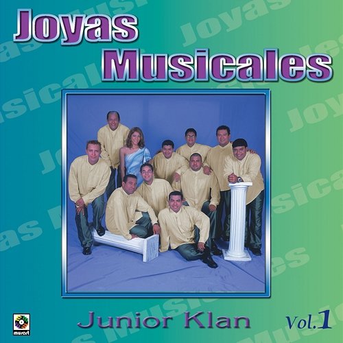 Joyas Musicales, Vol. 1 Junior Klan