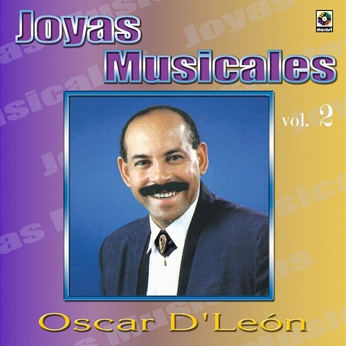 Joyas Musicales, Vol. 2 Oscar D'León