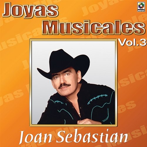 Joyas Musicales, Vol. 3: La Mamá de los Pollitos Joan Sebastian