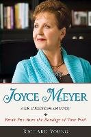 Joyce Meyer: A Life of Redemption and Destiny Young Richard