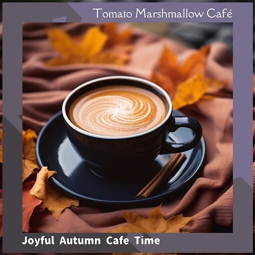 Joyful Autumn Cafe Time Tomato Marshmallow Café
