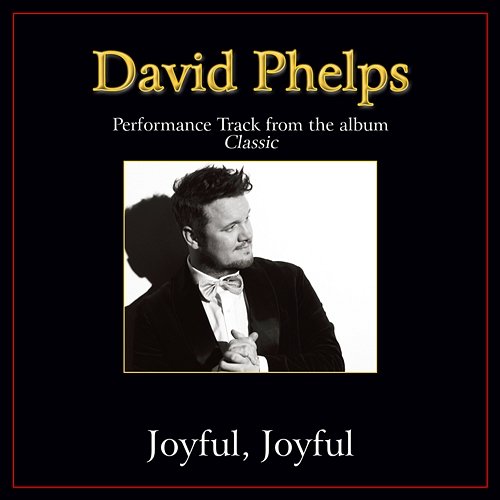 Joyful, Joyful David Phelps