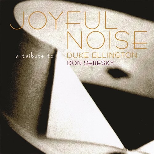Joyful Noise Don Sebesky