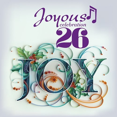 Joyous Celebration 26: Joy Joyous Celebration
