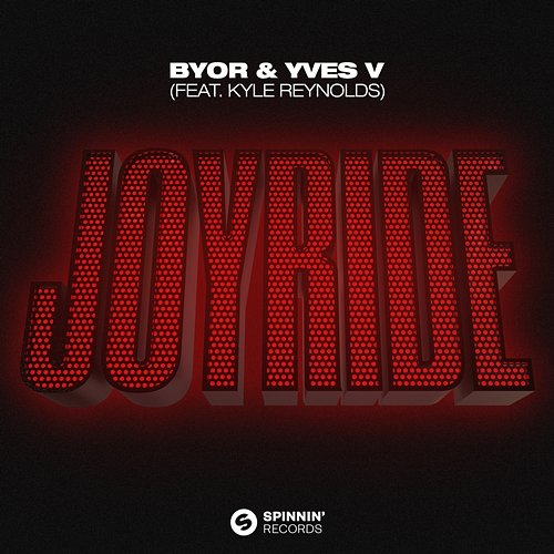 Joyride BYOR & Yves V feat. Kyle Reynolds