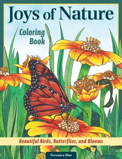 Joys of Nature Coloring Book: Beautiful Birds, Butterflies and Blooms Veronica Hue