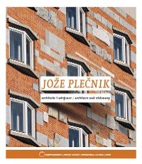 Jože Plečnik. Architekt i Wizjoner Opracowanie zbiorowe
