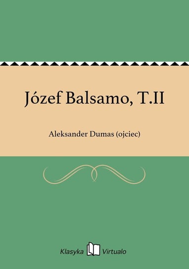 Józef Balsamo, T.II Dumas Aleksander