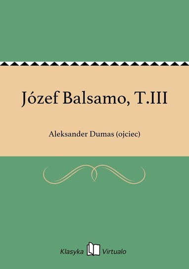 Józef Balsamo, T.III Dumas Aleksander