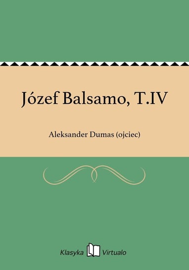 Józef Balsamo, T.IV Dumas Aleksander