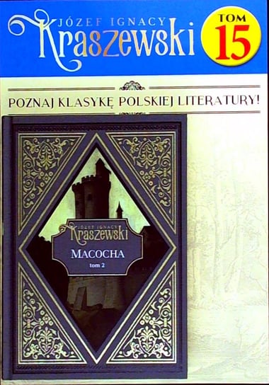 Józef Ignacy Kraszewski Tom 15 Hachette Polska Sp. z o.o.