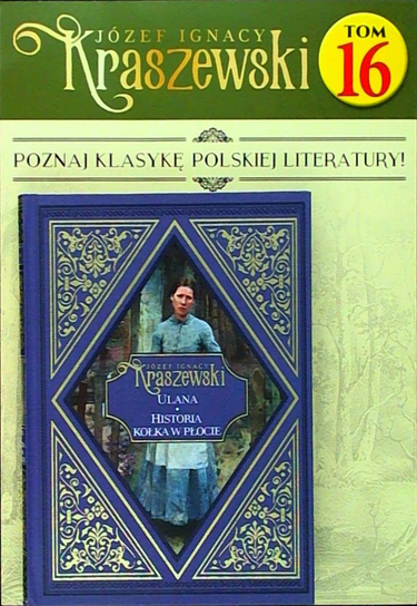 Józef Ignacy Kraszewski Tom 16 Hachette Polska Sp. z o.o.