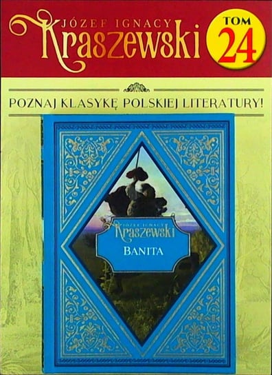 Józef Ignacy Kraszewski Tom 24 Hachette Polska Sp. z o.o.