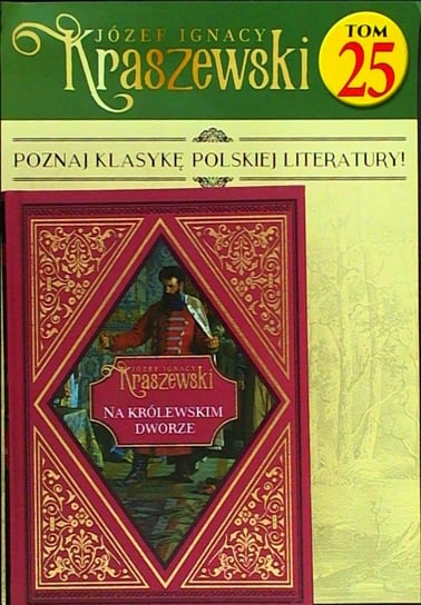 Józef Ignacy Kraszewski Tom 25 Hachette Polska Sp. z o.o.
