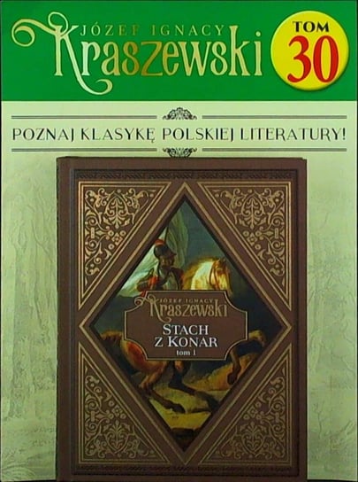 Józef Ignacy Kraszewski Tom 30 Hachette Polska Sp. z o.o.