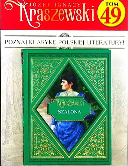 Józef Ignacy Kraszewski Tom 49 Hachette Polska Sp. z o.o.