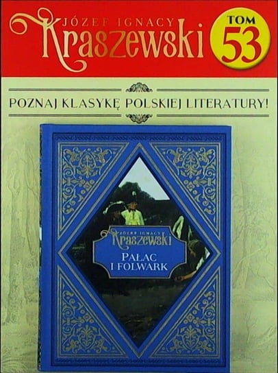 Józef Ignacy Kraszewski Tom 53 Hachette Polska Sp. z o.o.