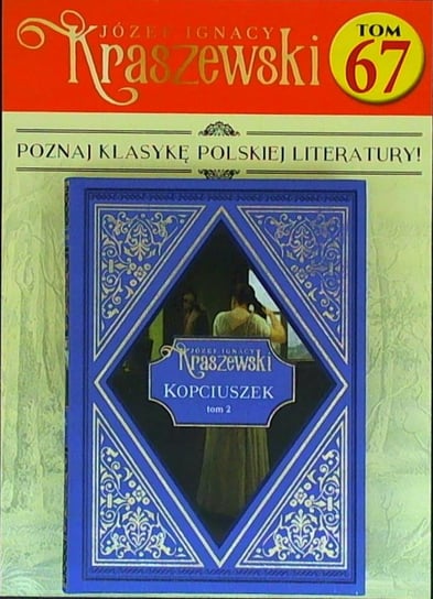 Józef Ignacy Kraszewski Tom 67 Hachette Polska Sp. z o.o.