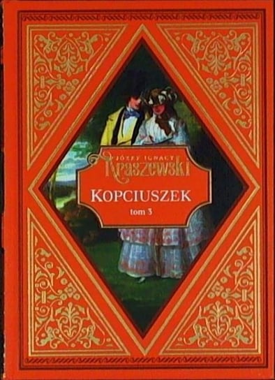 Józef Ignacy Kraszewski Tom 68 Hachette Polska Sp. z o.o.