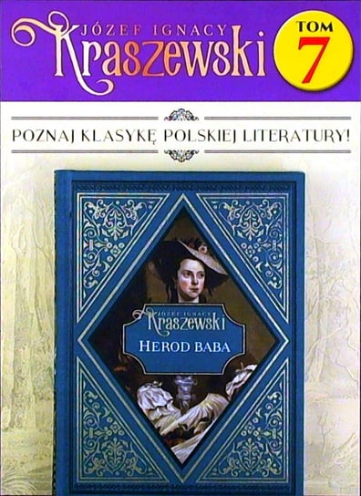 Józef Ignacy Kraszewski Tom 7 Hachette Polska Sp. z o.o.