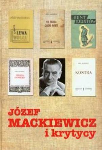Józef Mackiewicz i krytycy Zybura Marek