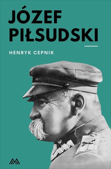 Józef Piłsudski - ebook mobi Henryk Cepnik