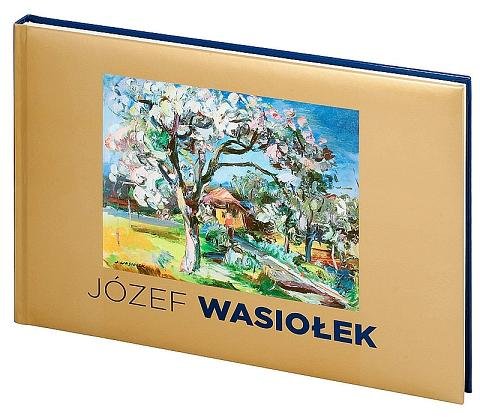 Józef Wasiołek - łódzki kolorysta Osypowicz Tomasz