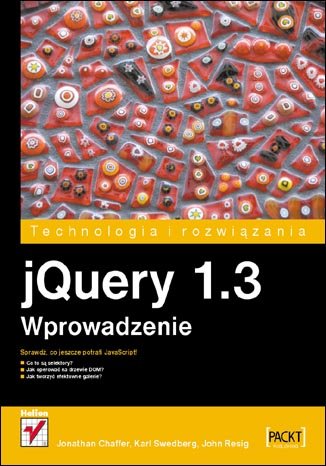 jQuery 1.3. Wprowadzenie Chaffer Jonathan, Swedberg Karl, Resig John