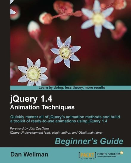 jQuery 1.4 Animation Techniques. Beginners Guide - ebook epub Dan Wellman